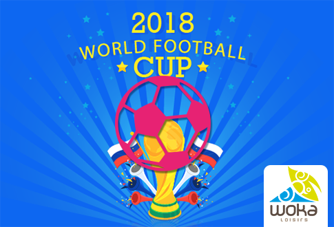 Woka loisirs - Finale Coupe du Monde 2018